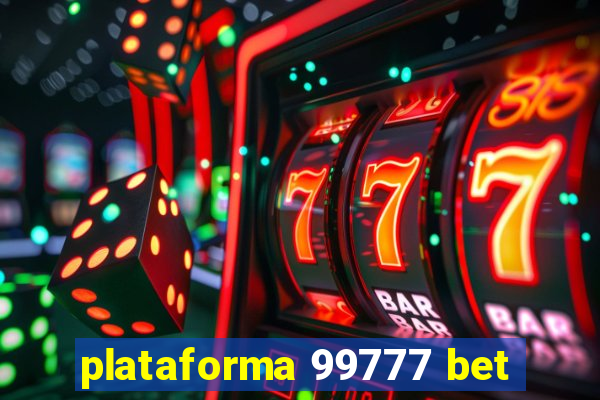 plataforma 99777 bet